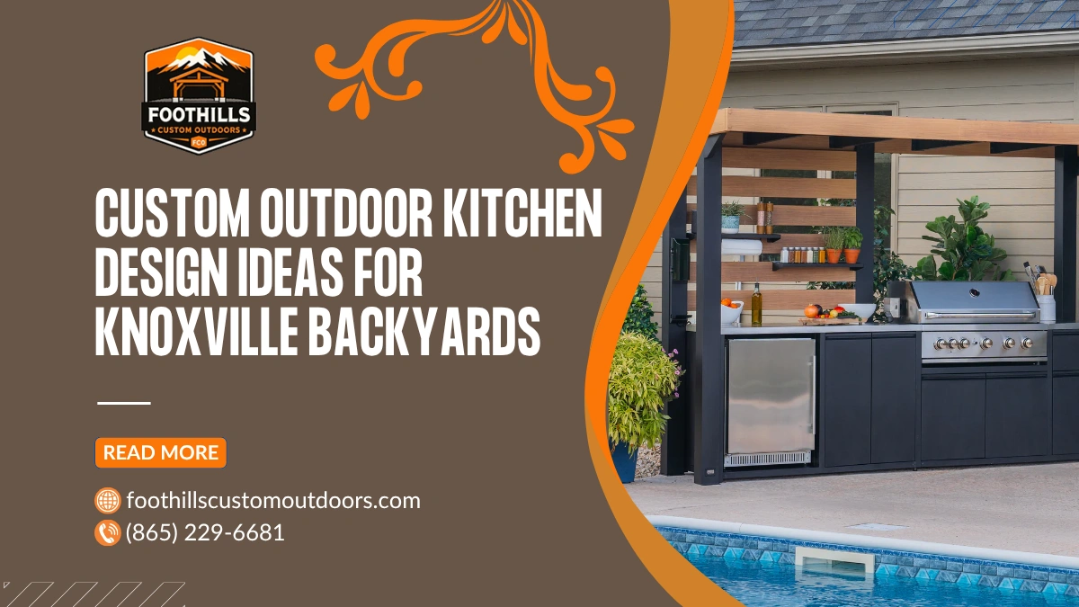 Custom Outdoor Kitchen Design Ideas for Knoxville Backyards