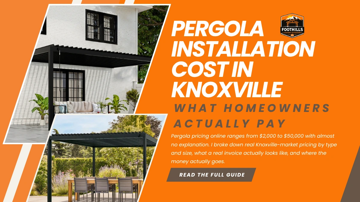 Pergola Installation Cost in Knoxville: What Homeowners Actually Pay